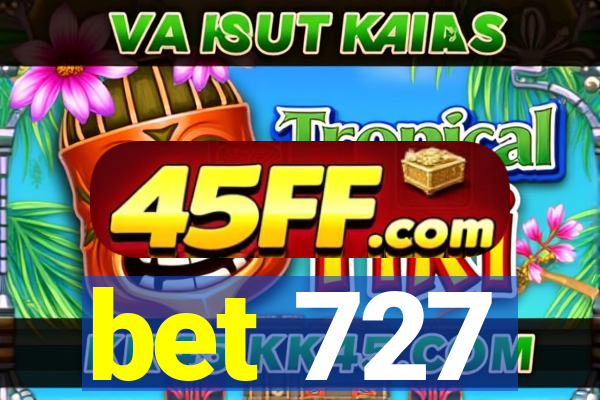 bet 727